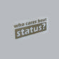Who Cares About Status Decal